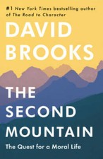 The Second Mountain: The Quest for a Moral Life - Hardcover - VERY GOOD picture