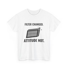 Funny HVAC Tech T-Shirt ThreadWill Filter Changed Attitude Not Gift for Him picture