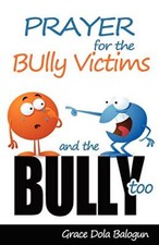 Prayer for the Bully Victims and the Bully Too                                  picture