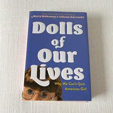Dolls of Our Lives Paperback by Mary Mahoney & Allison Horrocks American Girl picture
