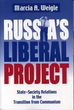 Russia's Liberal Project : State-Society Relations in the Transit picture
