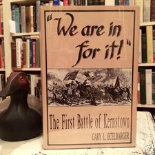 We Are in for It: The First Battle of Kernstown, March 23, 1862 by Ecelbarger picture
