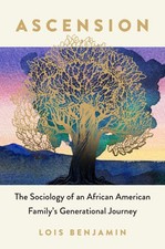 Ascension: The Sociology of an African American Family's Generational Journey, B picture