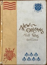 New Orleans as it Was - True 1st Edition of 1895 - Henry Castellanos Illustrated picture
