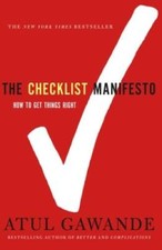 The Checklist Manifesto: How to Get Things Right - Paperback - ACCEPTABLE picture