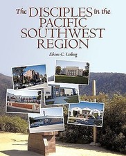 The Disciples in the Pacific Southwest Region: The Christian Church [PAPERBACK] picture