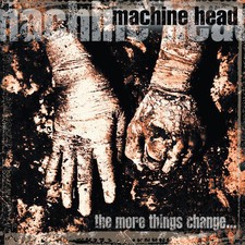 Machine Head - The More Things Change [New Vinyl LP] Explicit, 140 Gram Vinyl picture