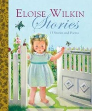 Eloise Wilkin Stories (Little Golden Book Treasury) - Hardcover - GOOD picture