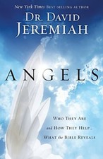 Angels: Who They Are and How They Help--What the Bible Reveals B picture