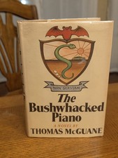 THE BUSHWHACKED PIANO Thomas McGuane SIGNED First Edition 1971 Hardcover DJ picture