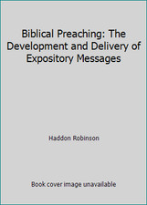 Biblical Preaching: The Development and Delivery of Expository Messages picture