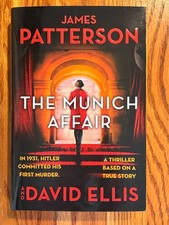 THE MUNICH AFFAIR      James Patterson & David Ellis     First Edition hardcover picture