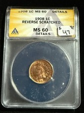 1908 INDIAN HEAD CENT ANACS MS 60 DETAILS REVERSE SCRATCHED 333 picture