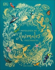 Antología de animales extraordinarios (An Anthology of Intriguing Animals) (DK picture
