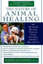 The Nature of Animal Healing : The Definitive Holistic Medicine Guid - VERY GOOD picture