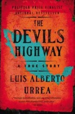 The Devil's Highway: A True Story - Paperback By Urrea, Luis Alberto - VERY GOOD picture