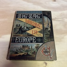 Zig-Zag Journeys in Europe 1883 H Butterworth Great Condition picture