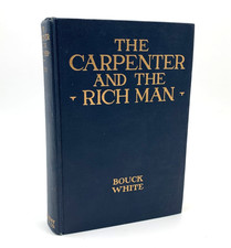 The Carpenter and the Rich Man - by Bouck White - Antique HC 1914 picture