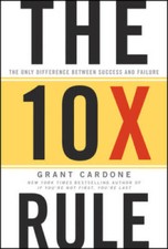 The 10X Rule: The Only Difference Between Success and Failure - Hardcover - GOOD picture