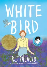 White Bird: A Wonder Story - Hardcover By Palacio, R. J. - GOOD picture