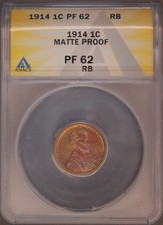 1914 Lincoln Cent Matte Proof PF 62 RB ANACS, very nice color. Can combine ship. picture