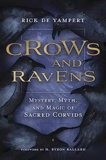 Crows and Ravens: Mystery, Myth, - Paperback, by de Yampert Rick - Acceptable n picture