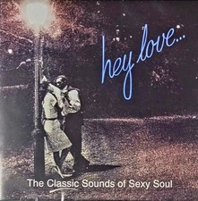 Hey Love... The Classic Sounds of Sexy Soul - NEW  Double CD 40 Rare Oldie Jams picture