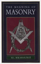The Meaning of Masonry - Hardcover By W. L. Wilmshurst - GOOD picture