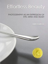 Effortless Beauty: Photography as an Expression of Eye, Mind and Heart picture