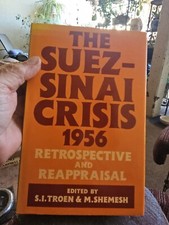 The Suez Sinai Crisis A Retrospective and Reappraisal by Troen Shemesh HB DJ VG picture