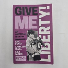 UNMARKED | Give Me Liberty Vol 2 by Eric Foner | Seagull 7th Ed US History VG picture