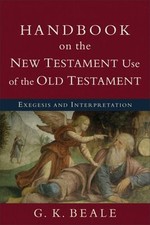 Handbook on the New Testament Use of the Old Testament : Exegesis picture