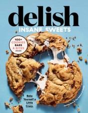 Delish Insane Sweets: Bake Yourself a Little Crazy: 100+ Cookies, Ba - VERY GOOD picture