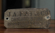 J.A. FAY & Co.  Metal Tag Advertising Chicago Store 22-24-26 South Canal St picture
