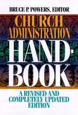 Church Administration Handbook - Paperback By Powers, Bruce P. - GOOD picture
