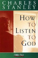 How To Listen To God - Hardcover By Stanley, Dr. Charles F. - VERY GOOD picture