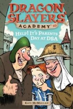 Help It's Parents Day at DSA #10 (Dragon Slayers' Academy) - Paperback - GOOD picture