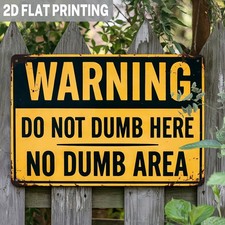 Vintage Warning Do Not Dumb Here Funny Metal Sign Backyard Fence Wall Decoration picture