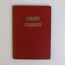Vintage Circus Parades A Pictorial History Of America's Greatest Pageant 1953 HC picture
