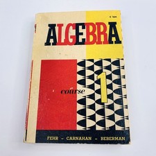 Vintage 1955 Algebra Course 1 Textbook Fehr Carnahan Beberman D.C. Heath picture