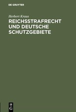 Herbert Kraus Reichsstrafrecht und deutsche Schutzgebiete (Hardback) picture