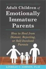 Adult Children of Emotionally Immature Parents :by Lindsay C. Gibson, Paperback picture