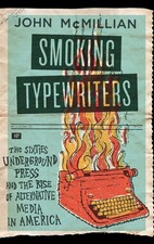 Smoking Typewriters: The Sixties Underground Press and the Rise of Alternati... picture