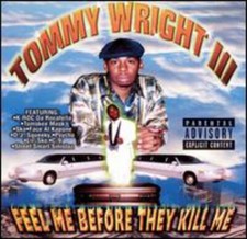 Feel Me before They Kill Me Tommy Wright III CD 1998 *Empty* *Inserts Only* Rap picture