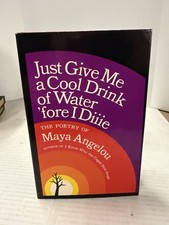 Just Give me a Cool Drink of Water 'fore I die Maya Angelou 1971 Signed - 1st Ed picture