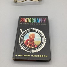 Photography: The Amateur's Guide to Better Pictures by Herbert Spencer Zim & Ra picture