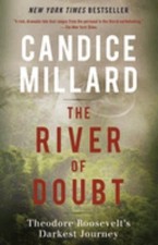 The River of Doubt : Theodore Roosevelt's Darkest Journey Candice picture