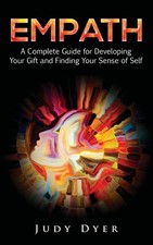 Empath: A Complete Guide for Developing Your Gift and Finding Your Sense of ... picture