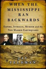 When the Mississippi Ran Backwards: Empire, Intrigue, Murder, and the New - GOOD picture
