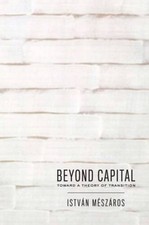 Beyond Capital: Toward a Theory of  Transition - Paperback - ACCEPTABLE picture